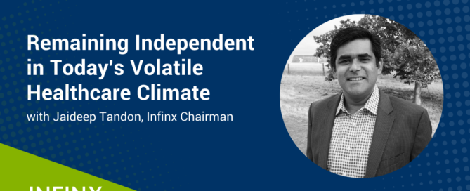 Remaining Independent in Today's Volatile Healthcare Climate With Infinx Chairman Jaideep Tandon Infinx Office Hours Revenue Cycle Optimized