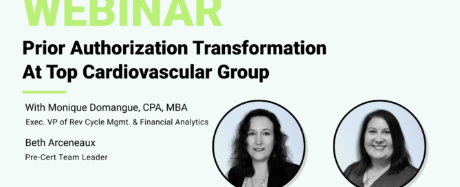 Prior Authorization Transformation At Top Cardiovascular Group With Monique Domangue CPA MBA Executive VP Of Revenue Cycle Management And Financial Analytics And Beth Arceneaux Pre-Cert Team Leader Cardiovascular Institute Of The South Infinx Office Hours Revenue Cycle Optimized