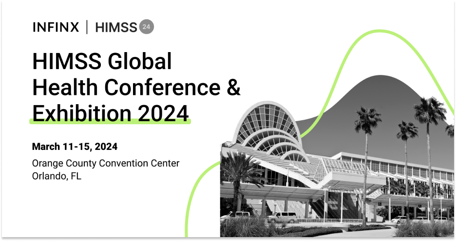 Infinx - Tradeshow Event - HIMSS Annual Conference And Exhibition 2024