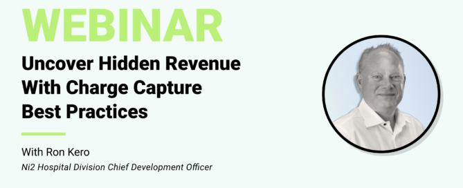 Uncover Hidden Revenue With Charge Capture Best Practices With Ni2 Hospital Division Chief Development Officer Ron Kero Infinx Office Hours Revenue Cycle Optimized