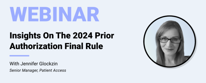 Insights On The 2024 Prior Authorization Final Rule With Patient Access Senior Manager Jennifer Glockzin Infinx Office Hours Revenue Cycle Optimized