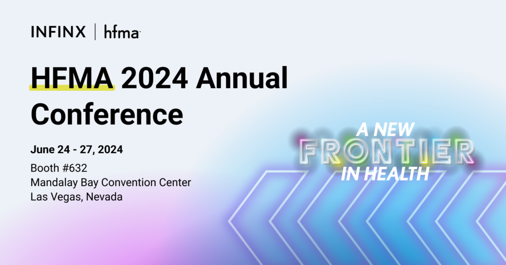 Infinx - Tradeshow Event - HFMA 2024 Annual Conference