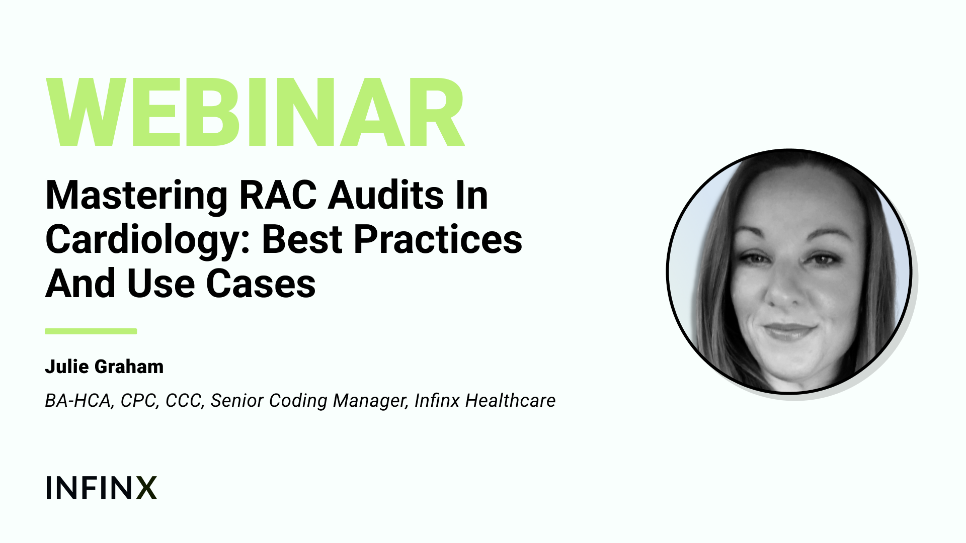 Mastering RAC Audits In Cardiology Best Practices And Use Cases With Infinx Senior Coding Manager Julie Graham Infinx Office Hours Revenue Cycle Optimized Webinar