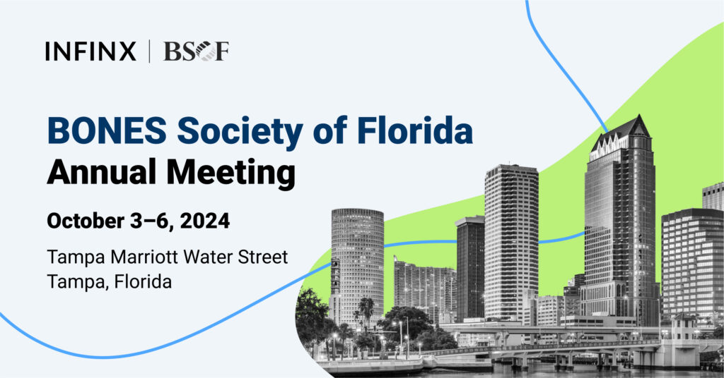 Infinx - Tradeshow Event - 2024 Bones Society of Florida Annual Meeting