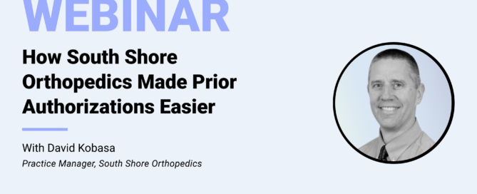 How South Shore Orthopedics Made Prior Authorizations Easier with South Shore Practice Administrator David Kobasa Infinx Office Hours Revenue Cycle Optimized